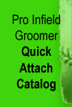 Catalog Pro Infield Groomer Quick Attach Models